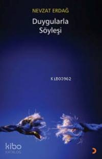  Duygularla Söyleşi | Duygularla Söyleşi | Nevzat Erdağ | Cinius Yayınları | 9759944126328 