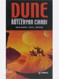  Dune Butleryan Cihadı (cihat 1) | Dune Butleryan Cihadı (cihat 1) | Brian Herbert | Kevin J Anderson | Brian HerbertKevin J Anderson | Zeliha İyidoğan Babayiğit | Kabalcı Yayınevi | 9789759970116 