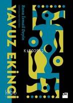  Bana İsmail Deyin | Bana İsmail Deyin | Yavuz Ekinci | Doğan Kitap | 9789759919375 