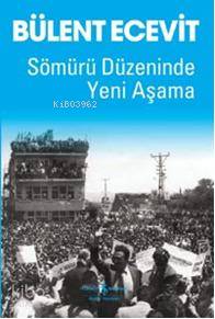  Sömürü Düzeninde Yeni Aşama | Sömürü Düzeninde Yeni Aşama | Bülent Ecevit | Türkiye İş Bankası Kültür Yayınları | 9789944887083 