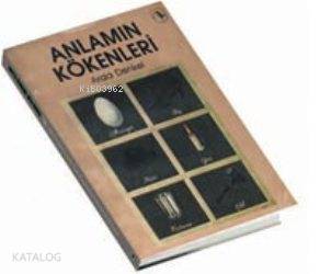  Anlamın Kökenleri (Bir Felsefe Araştırması) | Anlamın Kökenleri (Bir Felsefe Araştırması) | Arda Denkel | Metis Yayıncılık | 1000081100089 