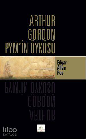 Arthur Gordon Pymin Öyküsü | Edgar Allan Poe | Volkan Yazman | Kyrhos Kitap | 9786054232505 | 