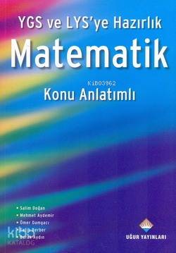 YGS ve LYS' ye Hazırlık Matematik Konu Anlatımlı
