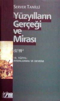  Yüzyılların Gerçeği ve Mirası 4 | Server Tanilli | Adam Yayınları | 9789754185072 | 
