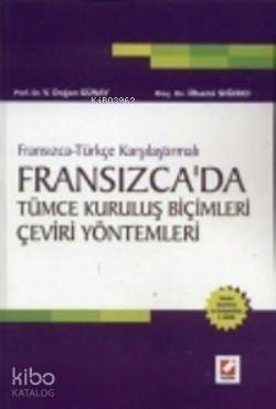  Fransızcada Tümce Kuruluş Biçimleri Çeviri Yöntemleri Fransızca Türkçe Karşılaştırmalı | Fransızcada Tümce Kuruluş Biçimleri Çeviri Yöntemleri Fransızca Türkçe Karşılaştırmalı | İlhami Sığırcı | V Doğan Günay | V Doğan Günayİlhami Sığırcı | Seçkin Yayıncılık | 9789750209529 