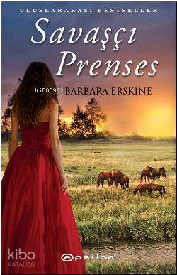  Savaşçı Prenses | Barbara Erskine | Aslı Ağca | Aslı Güçlü | Epsilon Yayınevi | 9789944826549 