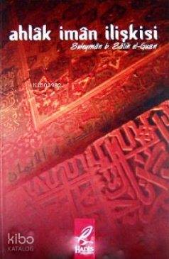  Ahlak İman İlişkisi | | Hadis Yayınları | 3002665100091 | 