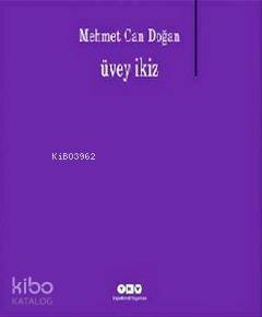  Üvey İkiz | Üvey İkiz | Mehmet Can Doğan | Yapı Kredi Yayınları ( YKY ) | 9789750825491 