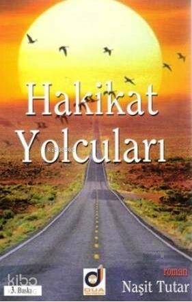  Hakikat Yolcuları | Hakikat Yolcuları | Naşit Tutar | Dua Yayıncılık | 9786054024551 