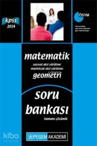 KPSS Matematik Geometri Tamamı Çözümlü Soru Bankası 2014