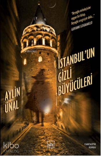  İstanbulun Gizli Büyücüleri | Aylin Ünal | İthaki Yayınları | 9786053753650 | 