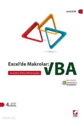  Excelde Makrolar VBA Excel 2013 2010 ve 2007ye Uyumlu | Excelde Makrolar VBA Excel 2013 2010 ve 2007ye Uyumlu | Cenk İltir | Seçkin Yayıncılık | 9789750229145 