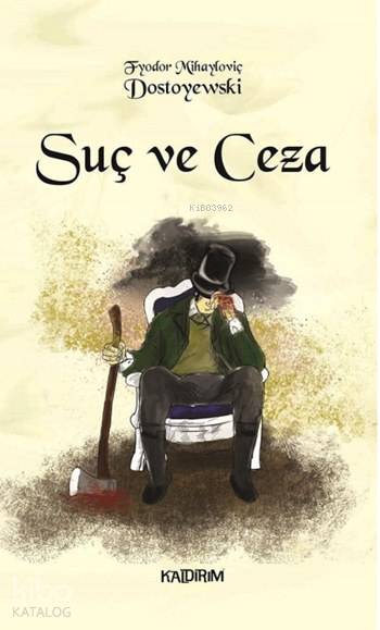  Suç ve Ceza | Fyodor Mihayloviç Dostoyevski | Hüseyin Özkan | Özlem Özkan | Mine Orhon | Kaldırım Yayınları | 9786054467594 | 