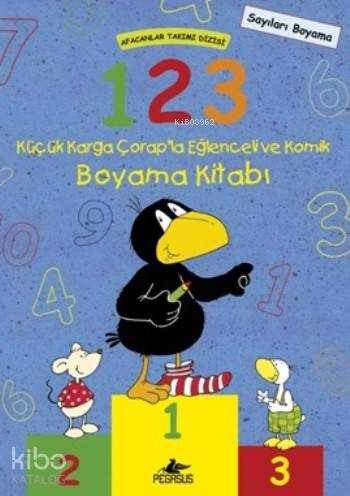  1 2 3 Küçük Karga Çorapla Eğlenceli ve Komik Boyama Kitabı Afacanlar Takımı Dizisi | Kolektif | Nele MoostAnnet Rudolph | Pegasus Yayıncılık | 9786053437352 | 