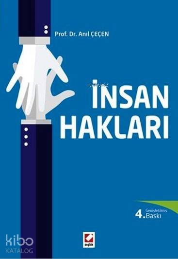  İnsan Hakları | İnsan Hakları | Anıl Çeçen | Seçkin Yayıncılık | 9789750231575 