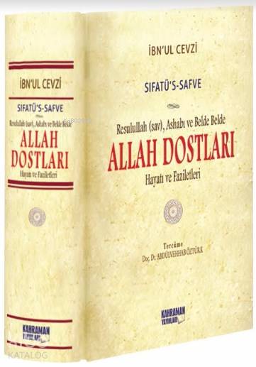  Sıfatûs Safve Allah Dostları (2 Hamur) Resulullah (sav) Ashabı ve Belde Belde Allah Dostları Hayatı ve Faziletleri | Sıfatûs Safve Allah Dostları (2 Hamur) Resulullah (sav) Ashabı ve Belde Belde Allah Dostları Hayatı ve Faziletleri | Ebul Ferec İbnül Cevzî | Abdülvehhab Öztürk | Kahraman Yayınları | 9786059589314 