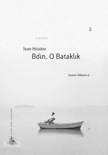 Bdin O Bataklık | Ivan Hristov | Gökçenur Ç | Yitik Ülke Yayınları | 9786054841882 | 