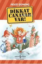  Dikkat Canavar Var | Dikkat Canavar Var | Fevzi Günenç | Elif Türkmen | Türkiye İş Bankası Kültür Yayınları | 9786053325666 