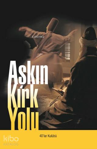  Aşkın Kırk Yolu | Kolektif | 40lar Kulübü Yayınevi | 9786058522190 | 