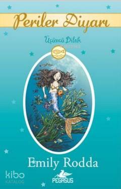  Periler Diyarı 3 Üçüncü Dilek | Emily Rodda | Serpil Tütüncü | Cansu Gümüş | Pegasus Yayıncılık | 9786053432333 | 