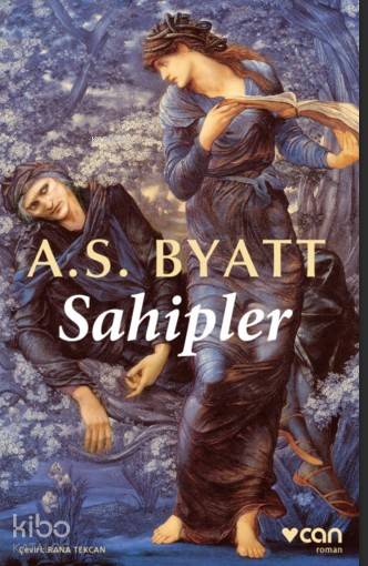  Sahipler | Antonia Susan Byatt (A S Byatt) | Rana Tekcan | Can Yayınları | 9789750731655 | 