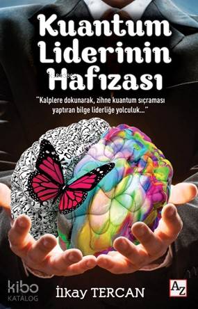  Kuantum Liderinin Hafızası | Çiğdem Aktepe | Mehmet Zekai KüpçükSafure Nermin Öz | İlkay Tercan | Az Kitap | 9786059272070 | 