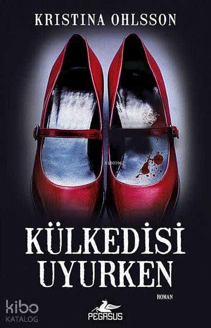 Külkedisi Uyurken | Zeliha Babayiğit | Meral Gök | Ömer Çiftci | Kristina Ohlsson | Pegasus Yayıncılık | 9786053437819 | 
