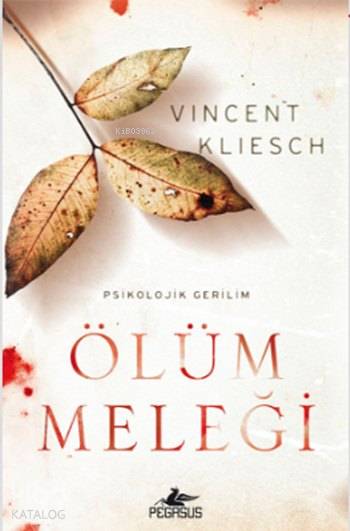  Ölüm Meleği | Ali Melih Atafırat | Vincent Kliesch | Pegasus Yayıncılık | 9786053438540 | 