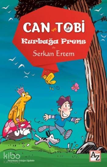  Can Ve Tobi Kurbağa Prens | Serkan Ertem | Çiğdem Aktepe | Mehmet Zekai KüpçükSelçuk Alkan | Az Kitap | 9786059272230 | 