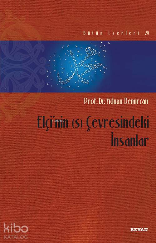  Elçinin (s) Çevresindeki İnsanlar | Elçinin (s) Çevresindeki İnsanlar | Adnan Demircan | Beyan Yayınları | 9789754736854 
