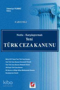  Notlu Karşılaştırmalı Yeni Türk Ceza Kanunu | Notlu Karşılaştırmalı Yeni Türk Ceza Kanunu | Zekeriya Yılmaz | Seçkin Yayıncılık | 9789753478564 