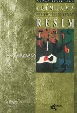  Alımlama Boyutları ve Çeşitlemeleri Resim | Nazan İpşiroğlu | Papirüs Yayın Dağıtım | 9789756999820 | 