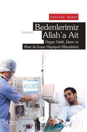 Bedenlerimiz Allaha Ait | Tekin Öztürk | Uğur Gezen | Sherine Hamdy | Şükrü Atsızelti | Açılım Kitap | 9786059608091 | 