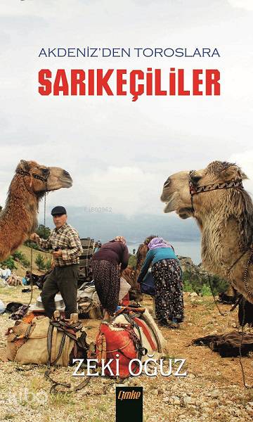  Akdenizden Toroslara Sarıkeçililer | Zeki Oğuz | Çimke Yayınları | 9786056644146 | 