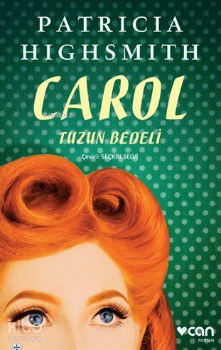  Carol Tuzun Bedeli | Patricia Highsmith | Seçkin Selvi | Can Yayınları | 9789750739088 | 