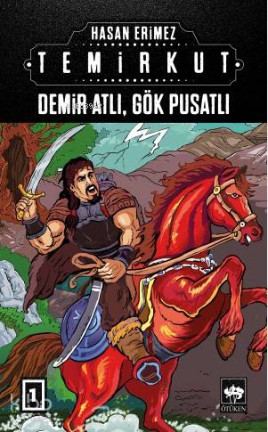  Temirkut 1 Demir Atlı Gök Pusatlı | Hasan Erimez | Enis Temizel | Ötüken Neşriyat | 9786051558516 | 