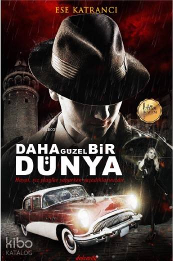  Daha Güzel Bir Dünya | Ese Katrancı | Çiğdem Aktepe | Yusuf Aydın | İbrahim Özbay | Dolce Vita Yayınları | 9786059789370 | 