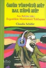  Ömür Törpüsü mü Bal Küpü mü | Claudia Schafer | Ceyda Aydın | Seda Toksoy | Sistem Yayıncılık | 9789753224260 | 