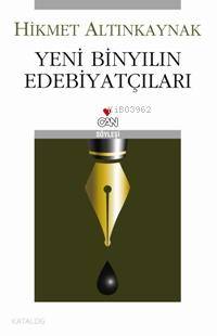  Yeni Binyılda Edebiyatçılar | Hikmet Altınkaynak | Can Yayınları | 9789758440795 | 