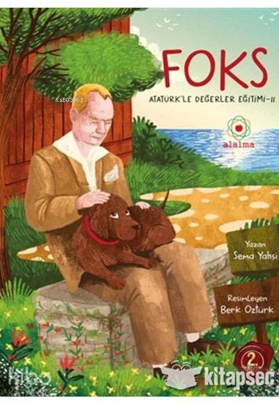  Foks Atatürkle Değerler Eğitimi 2 | Sema Yahşi | Alalma Yayınları | 9786058111400 | 