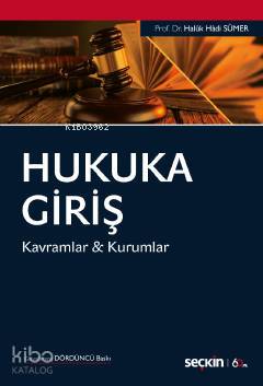  Hukuka Giriş Kavramlar & Kurumlar | Haluk Hadi Sümer | Seçkin Yayıncılık | 9789750260612 | 