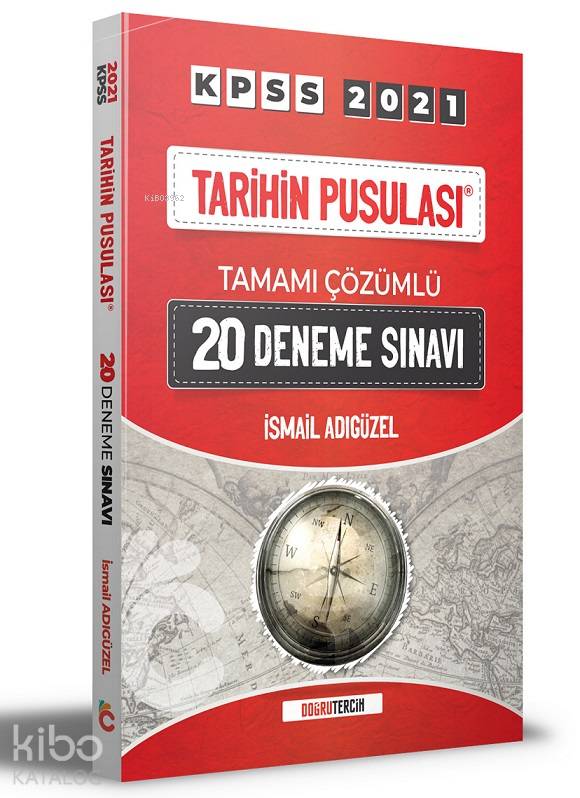 2021 KPSS Tarihin Pusulası Tamamı Çözümlü 20 Deneme Sınavı Doğru Tercih Yayınları