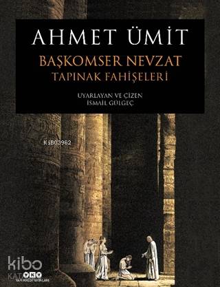  Başkomser Nevzat 2 Tapınak Fahişeleri | Ahmet Ümit | İshak Reyna | İsmail Gülgeç | Yapı Kredi Yayınları ( YKY ) | 9789750849404 | 