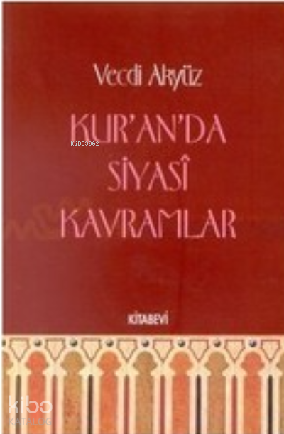 Kur'an'da Siyasal Kavramlar (2. Hamur)
