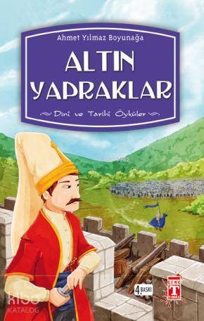  Altın Yapraklar | Ahmet Yılmaz Boyunağa | Timaş Yayınları | 9789753628747 