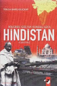  Bölgesel Güçten Küresel Güce Hindistan | Tolga Barış Kılıçkap | Deniz Saraç | IQ Kültür Sanat Yayıncılık | 9789752551428 | 