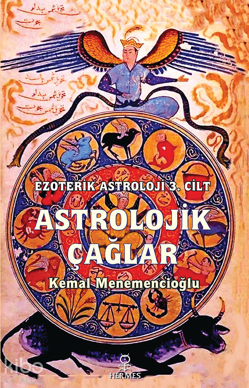 Ezoterik Astroloji 3. Cilt Astrolojik Çağlar