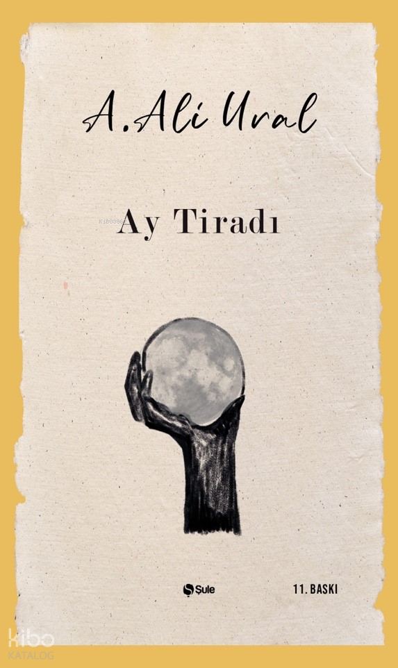  Ay Tiradı | Ay Tiradı | A Ali Ural | Yasin Çetin | Şule Yayınları | 9786052021729 