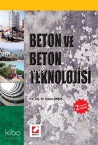  Beton ve Beton Teknolojisi | Beton ve Beton Teknolojisi | Osman Şimşek | Seçkin Yayıncılık | 9789750203701 