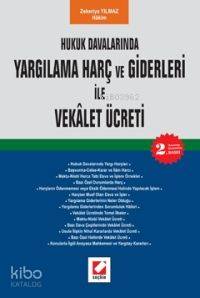  Hukuk Davalarında Yargılama Harç ve Giderleri İle Vekalet Ücreti | Hukuk Davalarında Yargılama Harç ve Giderleri İle Vekalet Ücreti | Zekeriya Yılmaz | Seçkin Yayıncılık | 9789750203374 